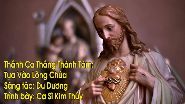 Thánh Ca Tháng Thánh Tâm: Tựa Vào Lòng Chúa - Sáng tác: Du Dương - Trình bày: Ca Sĩ Kim Thúy